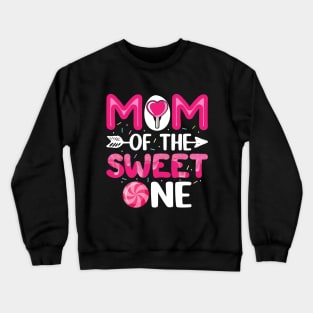 Mom Of The Sweet One Crewneck Sweatshirt